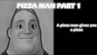 Mr. Incredible Becoming Uncanny: Pizza Man Part 1