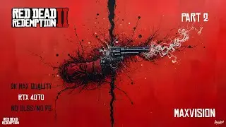 RDR2 2K Ultra Max Settings | RTX 4070 Laptop | Cinematic Walkthrough | MaxVision | Part 2