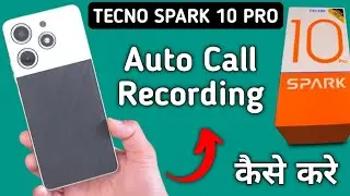 Tecno Spark 10 Pro auto call recording kaise on kare, how to enable auto call recording in tecno, ac