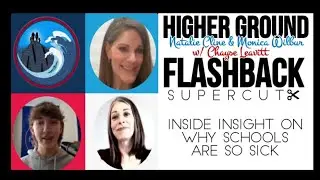 Sick Schools: Natalie Cline & Monica Wilbur of Higher Ground supercut interview w/Chayse Leavitt