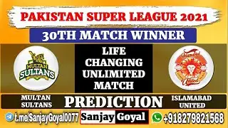 PSL 2021 30th Match | Islamabad United vs Multan Sultans Match Prediction | ISU vs MS Dream11