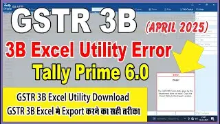 GSTR 3B Excel Utility Error in Tally Prime 6.0|GSTR 3B Excel Department Utility Me Export kaise Kare