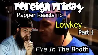 Rapper Reacts To Lowkey Fire in the Booth (part 1)