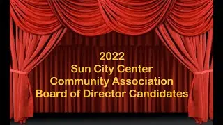 Sun City Center Community Association  Board of Director Candidates 2022