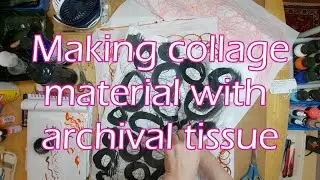 Making collage material with archival tissue