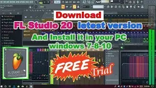 How to download & Install FL Studio 20 latest version  2020, For Windows or MAC