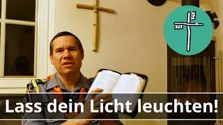 Lass dein Licht leuchten, Zahnputzandacht zu Matth&auml;us 5, 14 mit Michael Klenk