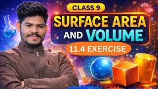 SURFACE AREA AND VOLUME| EXERCISE 11.4 BY VEDANSH SIR | GANIT GURU