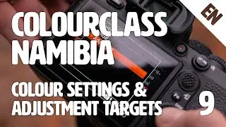 Colourclass Namibia: Episode 9&nbsp;&ndash; Colour Settings: Camera, Software and Adjustment Targets
