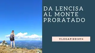 94. Da Lencisa al Monte Proratado (GE)