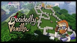 Decidedly Vanilla :: ПЛАНИРОВАНИЕ ФОРТ FWHIP #25 Minecraft 1.12.2 SMP Survival Server