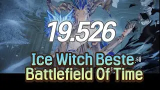 S12 - 19.526s Ice Witch Beste - Battlefield Of Time Guide /  시간의 전장 - 베스테 19.526 빌드 및 텍틱!