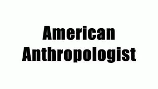 American Anthropologist