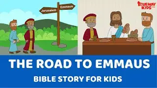 The Road to Emmaus - Bible story for kids