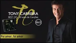 Tony Carreira - Foi amor, foi amor
