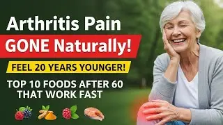 Top 10 Foods to Reduce Arthritis Pain Naturally After 60 #healthyfood #seniorhealth #motivation 