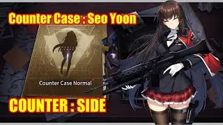 COUNTER : SIDE | Counter Case : Seo Yoon [Reupload]