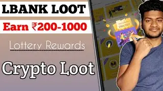 LBANK EXCHANGE LOOT | Free Crypto Rewards For All Users | Crypto Coin Loot | Free BTC & More Coins