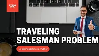 Traveling Salesman Problem (TSP) Implementation in Python