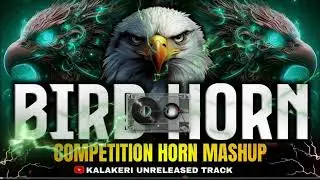 BIRD HORN COMPETITION | CHIV CHIV MIX |COMPETITION HORN MASHUP |COMPETITION SONG #competition​​#dj​​