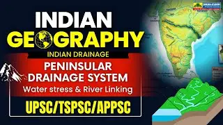 Indian Drainage System Explained | Peninsular Rivers, Water Stress & River Linking in India