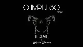 O Impulso - TERRAE Remix