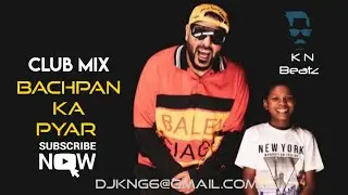 Jane meri Janeman|| Bachpan ka pyar ||Club Mix ||DJ K N Beatz