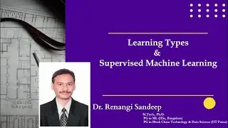 Learning Types and Super Vised Learning