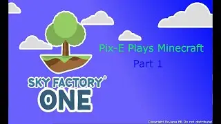 Pix-E Plays Minecraft: Sky Factory One: Episode 1