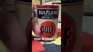 How to clean old oil tin can FAST! #antique #vintage