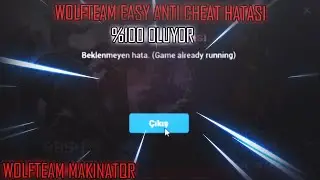 #WOLFTEAM BAŞLATMA HATASI 2020 EASY ANTİ CHEAT HATASI