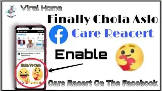 How To Enable Care Reaction on Facebook || Active Facebook Care react | fb care react | Viral Home |
