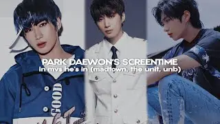 park daewon's screentime in mvs he's in (madtown, the unit & unb)