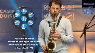 Jazz auf&acute;m Plazz meets Duisburger Weinfest newcomer Stevie Honda 31.07.2025 05