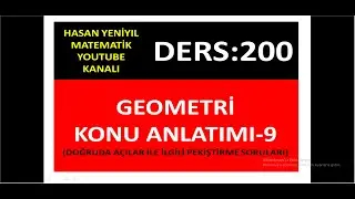 200) GEOMETRİ KONU ANLATIMI-9 (PEKİŞTİRME SORULARI ÇÖZÜLDÜ)