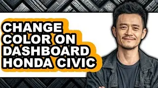 How to Change Color on Dashboard Honda Civic (easy Method)
