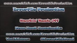 ErrorFile Production - Knockin' Heads Off **FREE TRAP BEAT!**