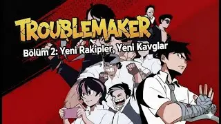 TROUBLEMAKER #2 | OKULDA BÜYÜK KARMAŞA!