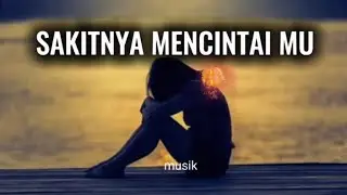 LAGU GALAU!!! SAKITNYA MENCINTAI MU#laguviral 