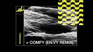 Rockwell - Comfy (En:vy Remix)