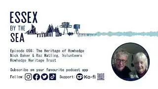 Episode 056: The Heritage of Rowhedge