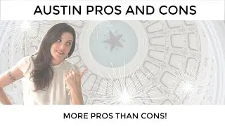★ AUSTIN PROS and CONS - More Pros than Cons! ★