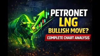 Petronet LNG stock showing strong Bullish Momentum 🔥 I Complete Chart Analysis