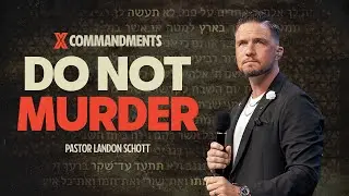 X Commandments: Do Not Murder | Landon Schott | Fort Worth