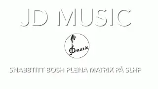 Snabbtitt: BOSH Plena Matrix hos SLHF