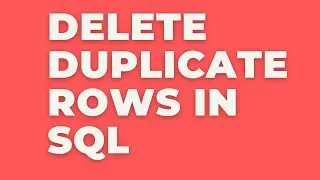 DELETE DUPLICATE ROWS FROM A TABLE IN SQL
