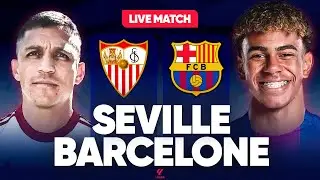 🔴 SEVILLE - BARCELONE LIVE / 🚨YAMAL A RECHUT&Eacute; ! / L'APRES LIGUE DES CHAMPIONS ! / LIGA