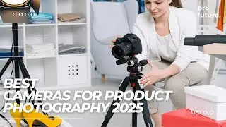 Best Cameras For Product Photography 2025 📸✨ TOP 5 BEST