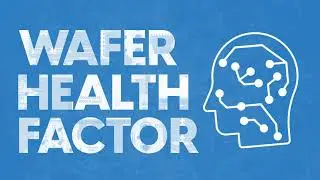 Semiconductor wafer health factor