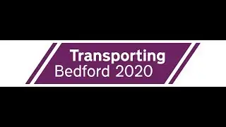 Transporting Bedford - Improving Bedford High Street